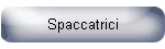 Spaccatrici