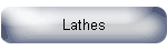 Lathes